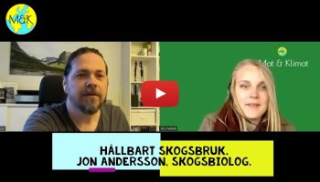 Skogsbrukets klimat- och miljöpåverkan. Jon Andersson, skogsbiolog, intervjuas av Gry Fahlvik Loos. (BQ)